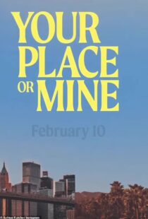 دانلود فیلم Your Place or Mine 2023